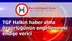 TGF Halkın haber alma özgürlüğünün engellenmesi endişe verici