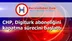 CHP, Digiturk aboneliğini kapatma sürecini başlattı