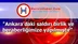 "Ankara’daki saldırı birlik ve beraberliğimize yapılmıştır"