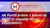 AK Partili Erdem 1 Kasım’da ANAP’ın yaşadığı süreci yaşayabiliriz