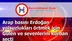 Arap basını Erdoğan yolsuzlukları örtmek için Gülen ve sevenlerini kurban seçti