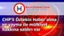 CHP'li Öztekin Haber alma ve yayma ile mülkiyet hakkına saldırı var