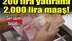 200 TL prime 2000 lira maaş!