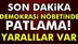 Demokrasi nöbeti alanında patlama!