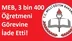 MEB, 3 bin 400 öğretmeni görevine iade etti!