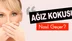Ağız Kokusunu Önlemenin En Kolay Yolu!!