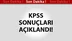 BEKLENEN KPSS SONUCU AÇIKLANDI