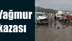 YAĞMUR KAZA GETİRDİ