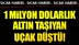 1 milyon dolar değerinde altın taşıyan uçak düştü