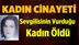 Sevgilisinin Vurduğu Kadın Öldü