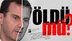 Beşar Esad öldü mü?