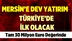 Türkiye'de İlk Olacak. Mersin'e 30 Milyon Euro'luk Yatırım