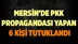 Mersin'de Terör Operasyonlarında 6 Kişi Tutuklandı