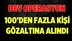 32 İl'de Eş Zamanlı Operasyon. 100'den Fazla Gözaltı