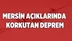 Mersin Açıklarında 4.5 Şiddetinde Deprem