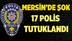 Mersin'de By Lock Operasyonunda 17 Polis Tutuklandı