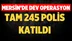 Mersin'de Şafak Operasyonu