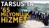 Tarsus'ta 65 Milyonluk Hizmet