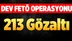 TSK, BTK ve SPK'ya FETÖ Operasyonu: 213 Gözaltı Kararı