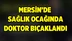 Mersin'de Bir Doktor Bıçaklandı