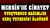 Mersin'de Uyuşturucu Bağımlısı Genç Teyzesini Öldürdü, Suç Aletiyle Yakalandı