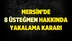 Mersin'de 8 Üsteğmen Hakkında Yakalama Kararı 