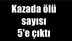 Kazada ölü sayısı 5'e çıktı