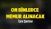 On Binlerce Memur Alınacak