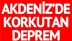 Akdeniz'de Deprem