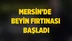 Mersin'de Beyin Fırtınası Başladı