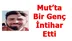 Mersin Mut'ta İntihar, Suat Ali Bağcı İsimli Genç İntihar Etti