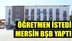 Mersin'de Görevli Öğretmenin Çağrısı Cevapsız Kalmadı