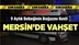 Mersin'de Vahşet