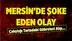 Mersin'de Pes Dedirten Olay