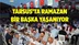 Tarsus'ta Ramazan Heyecanı Bir Başka Yaşanıyor