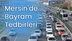 Mersin ve İlçelerinde Kurban Bayramı Trafik Tedbirleri