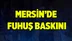 Mersin'de Fuhuş Baskını