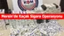 Mersin'de Kaçak Sigara Operasyonu