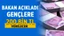 Bakan'dan Gençlere 200 Bin TL'lik Destek Müjdesi