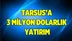 Tarsus'a 3 Milyon Dolarlık Yatırım