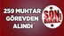 259 Muhtar Görevden Alındı