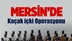 Mersin Tarsus’ta Kaçak İçki Operasyonu