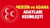 MHP'nin Mersin ve Adana Adayları Kesinleşti!