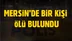Mersin Mut'a Mehmet Perçemli Evinde Ölü Bulundu