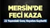 Mersin’in Tarsus İlçesi Eski Ömerli’de Meydana Gelen Kazada Fırat Omurtağ Hayatını Kaybetti