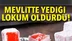Mevlitte Yediği Lokumla Can Verdi