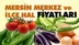 Hal Müdürlüğü Fiyat Listesi (1 Şubat 2019 Cuma) Merkez Dahil, Mersin İlçe Hal Fiyat Panosu