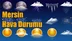 Mersin Tarsus, Silifke, Yenişehir, Anamur, Gülnar, Akdeniz, Aydıncık, Bozyazı, Çamlıyayla, Toroslar, Mezitli, Erdemli ve Mut Hava Durumu