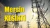 Mersin Elektrik Kesintisi 20 Nisan Cumartesi