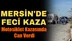Mersin Mut’ta İbrahim Eser Motosiklet Kazasında Hayatını Kaybetti